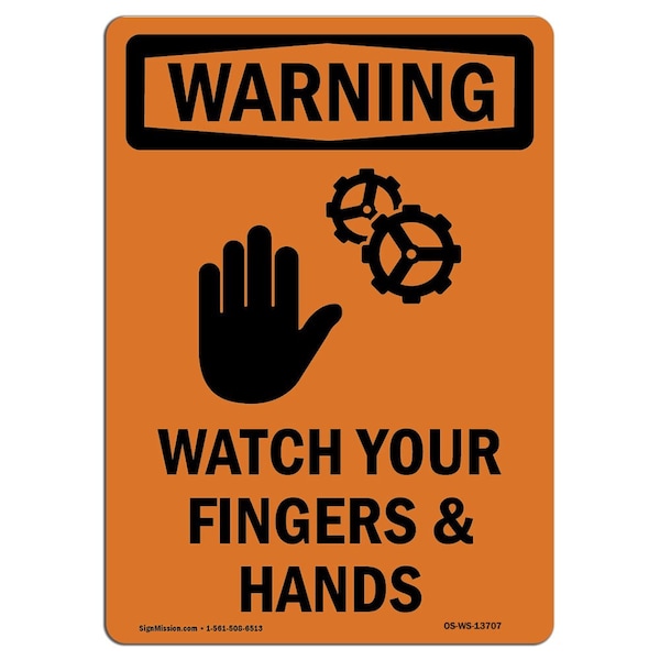 OSHA WARNING Sign, Watch Your Fingers And Hands, 14in X 10in Aluminum, 10" W, 14" L, Portrait
